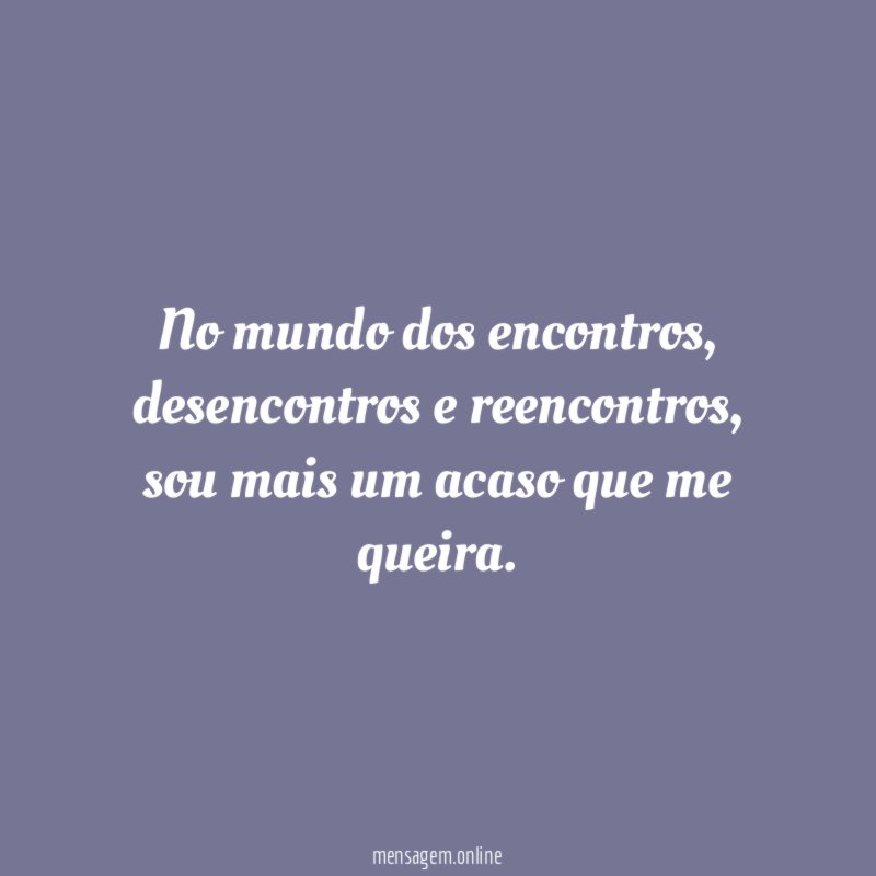 No mundo dos encontros