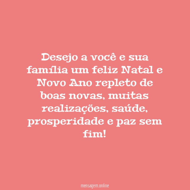 Desejo a você e sua família um feliz