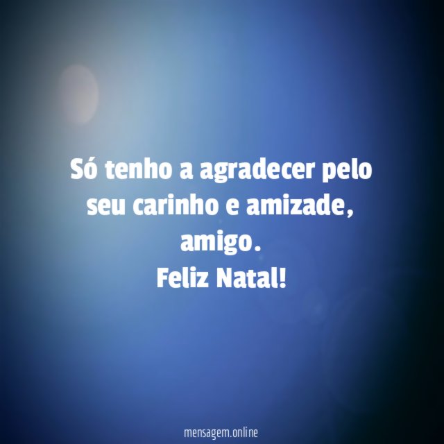 Só tenho a agradecer pelo seu carinho e amizade