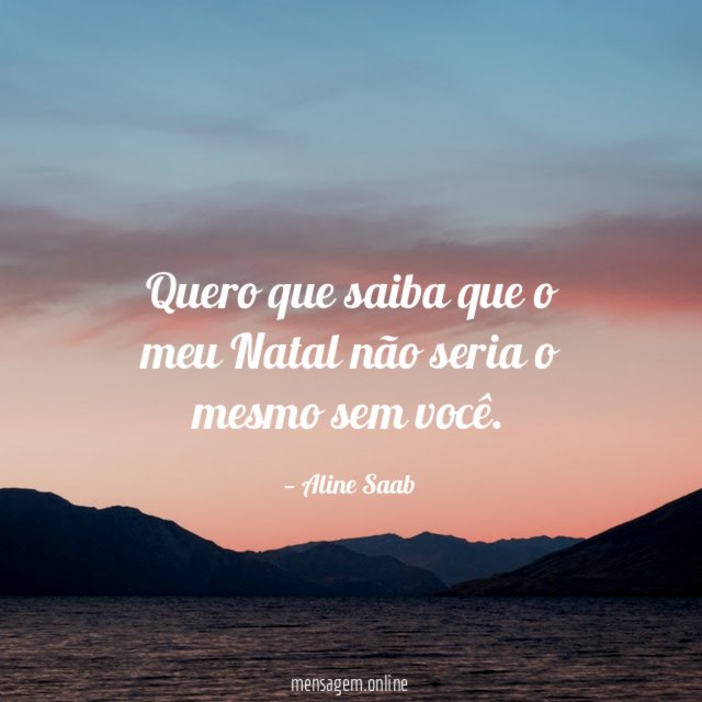 Quero que saiba que o meu Natal não