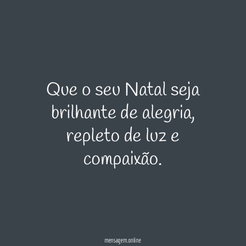 Que o seu Natal seja brilhante de alegria