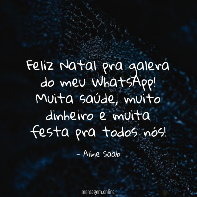 Feliz Natal pra galera do meu WhatsApp