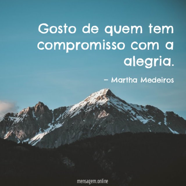Gosto de quem tem compromisso com a alegria