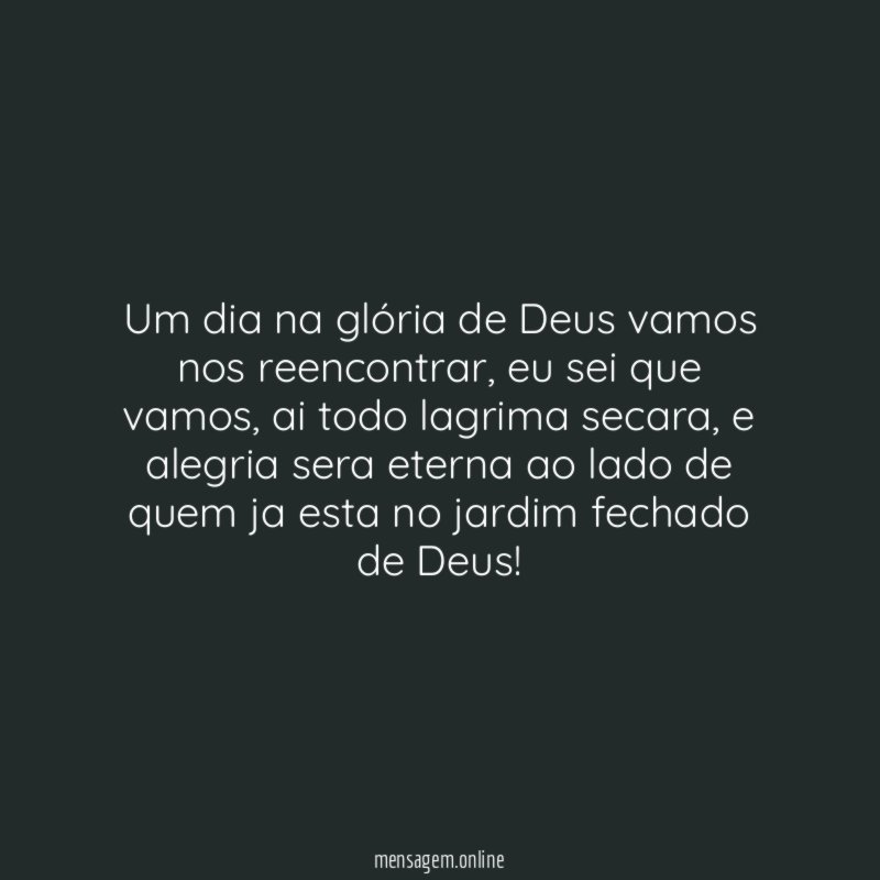 Um dia na glória de Deus vamos nos reencontrar