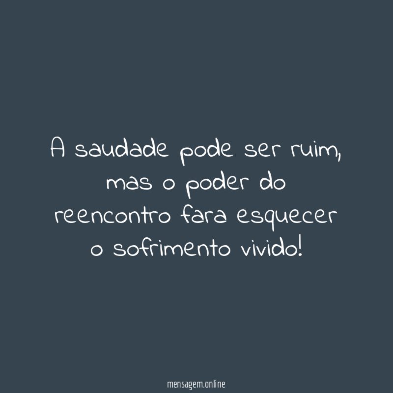 A saudade pode ser ruim