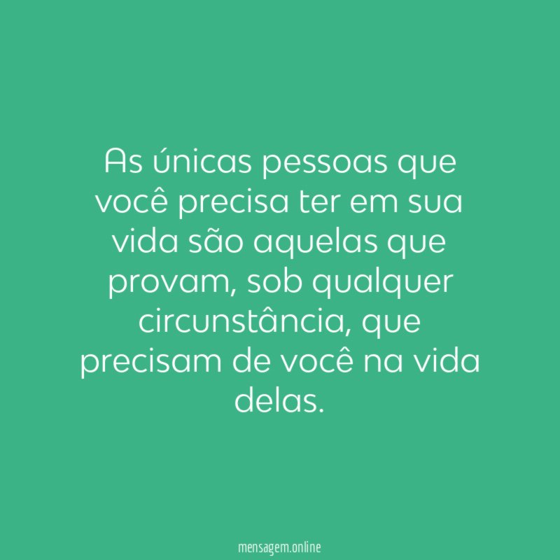 As únicas pessoas que você precisa ter em