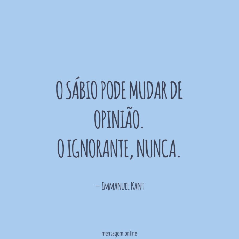 O sábio pode mudar de opinião