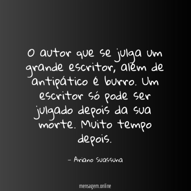 O autor que se julga um grande escritor