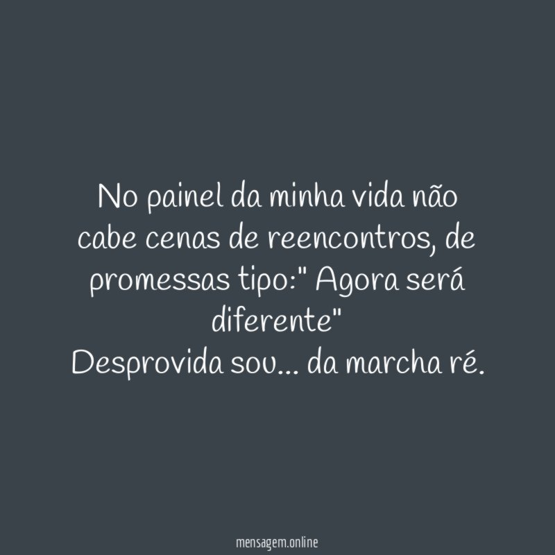 No painel da minha vida não cabe cenas de reencontros