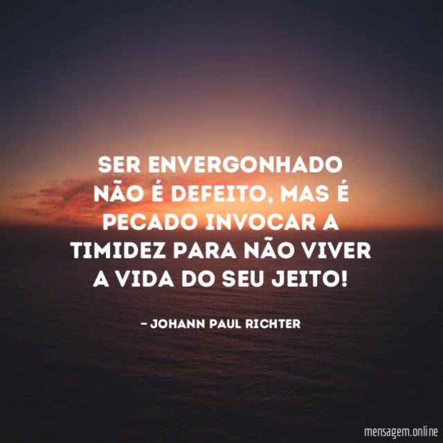 Ser envergonhado não é defeito