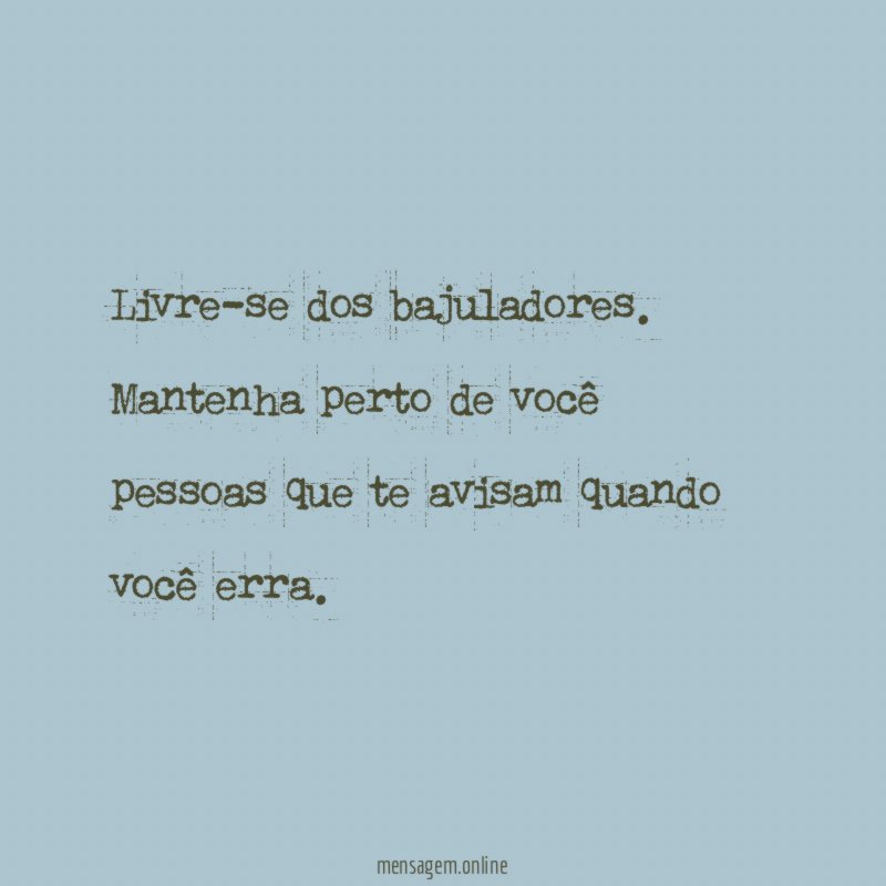 Livre-se dos bajuladores