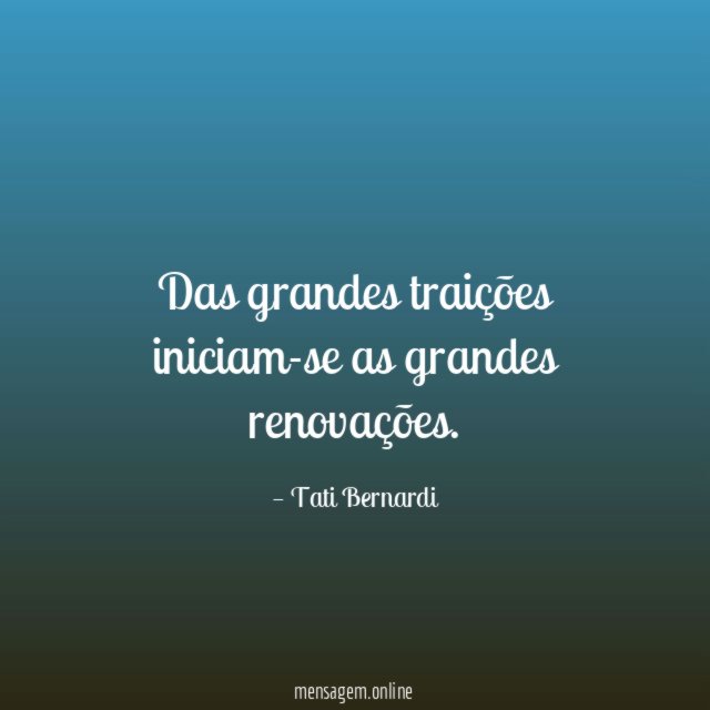 Das grandes traições iniciam-se as grandes renovações