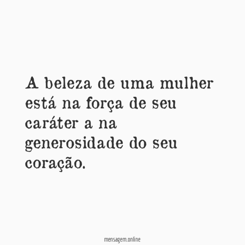 A beleza de uma mulher está na força