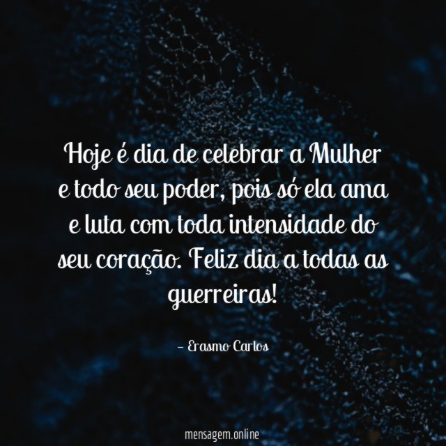 Hoje é dia de celebrar a Mulher e todo seu poder