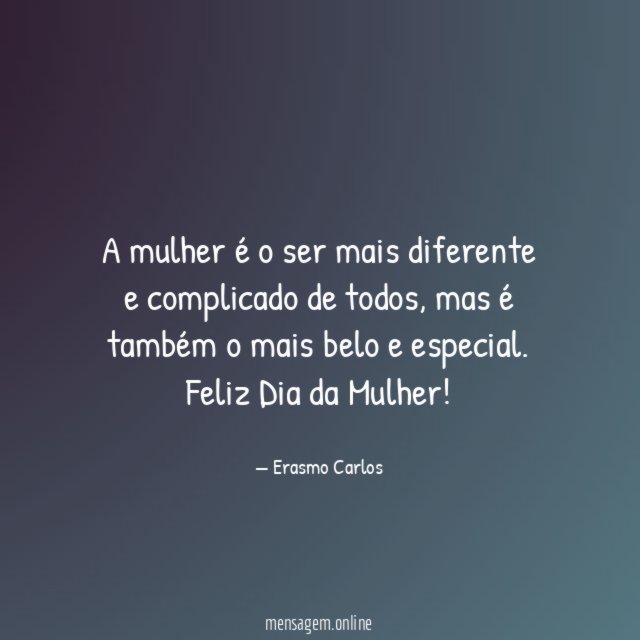 A mulher é o ser mais diferente e complicado de todos