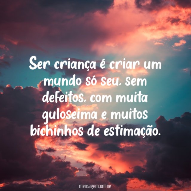 Ser criança é criar um mundo só seu