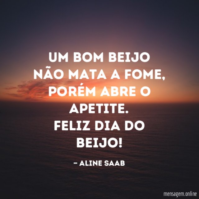Um bom beijo não mata a fome