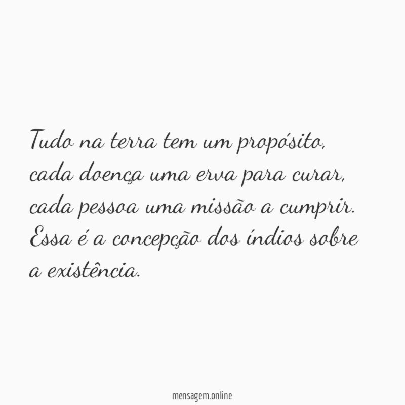 Tudo na terra tem um propósito