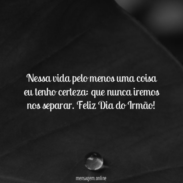 Nessa vida pelo menos uma coisa eu tenho certeza