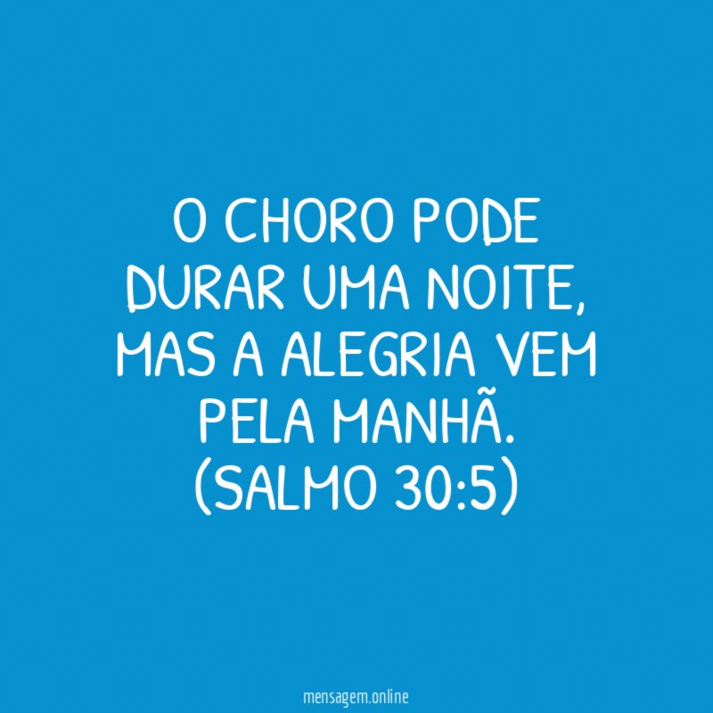 O choro pode durar uma noite