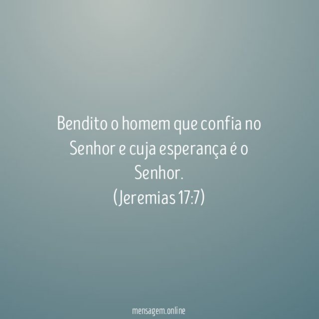 Bendito o homem que confia no Senhor
