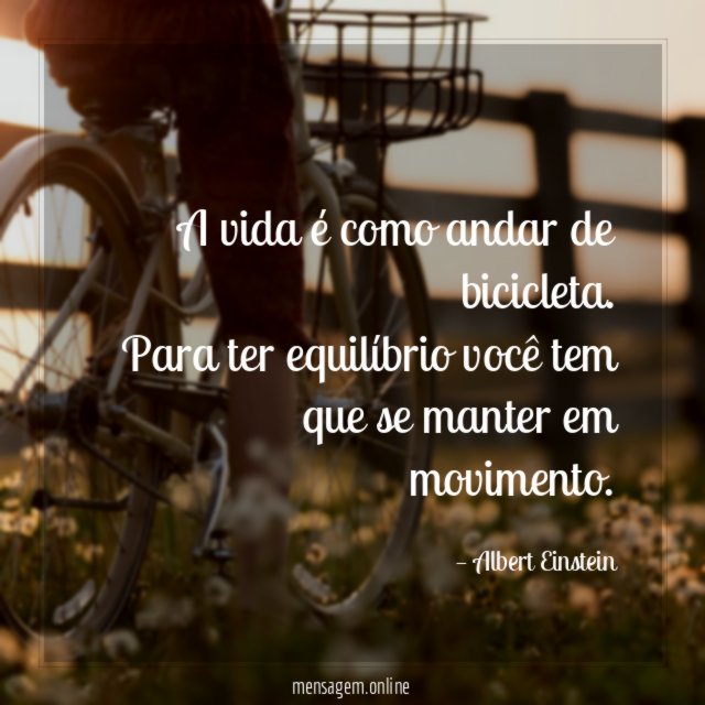 A vida é como andar de bicicleta