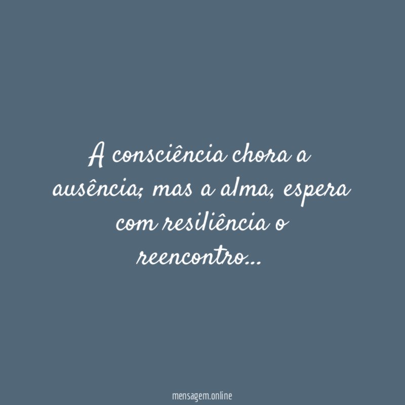 A consciência chora a ausência