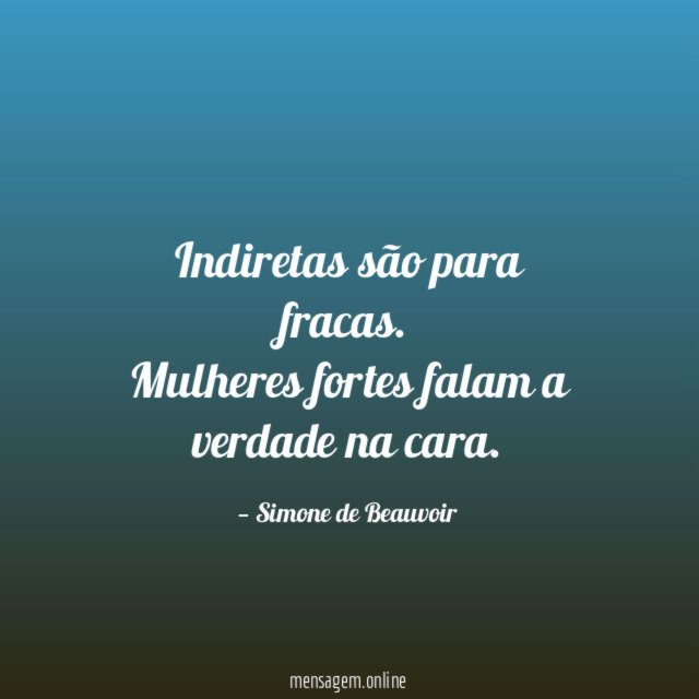 Indiretas são para fracas