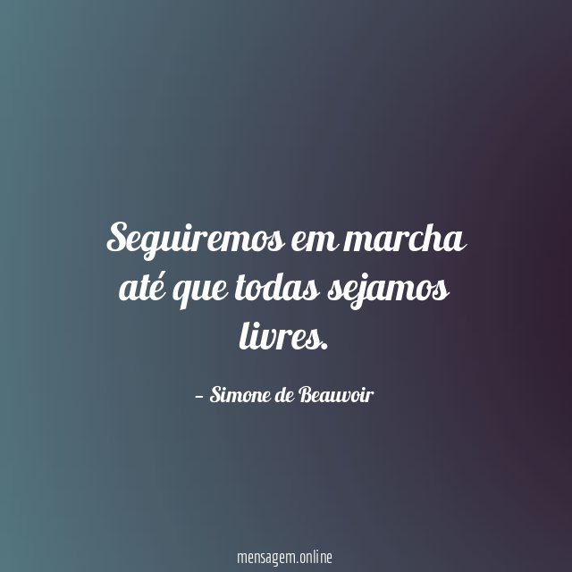 Seguiremos em marcha até que todas sejamos livres