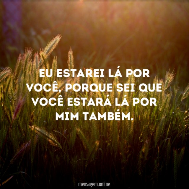 Eu estarei lá por você