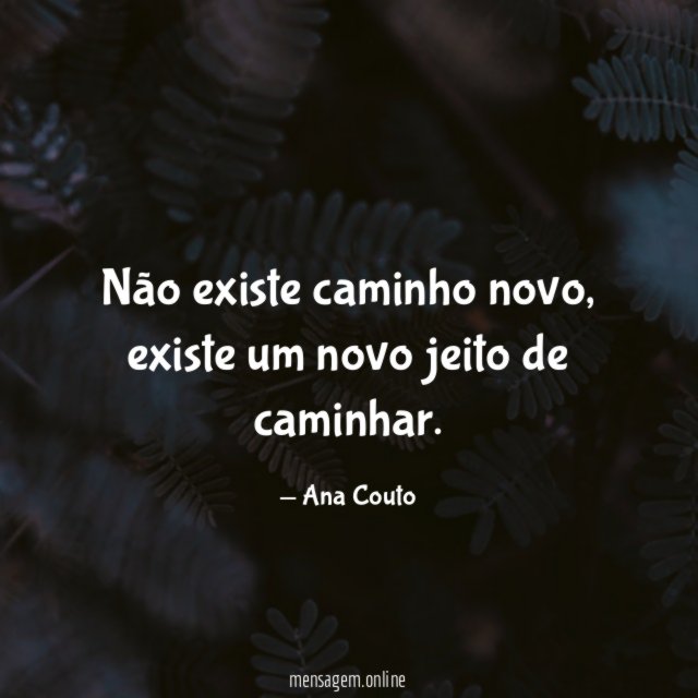 Não existe caminho novo