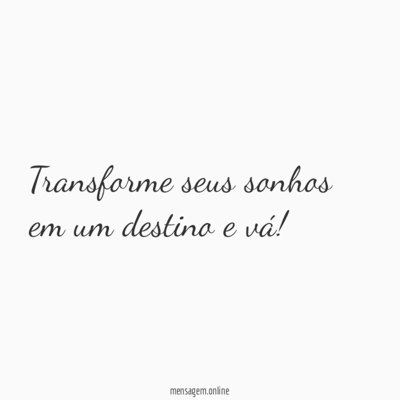 Transforme seus sonhos em um destino e vá