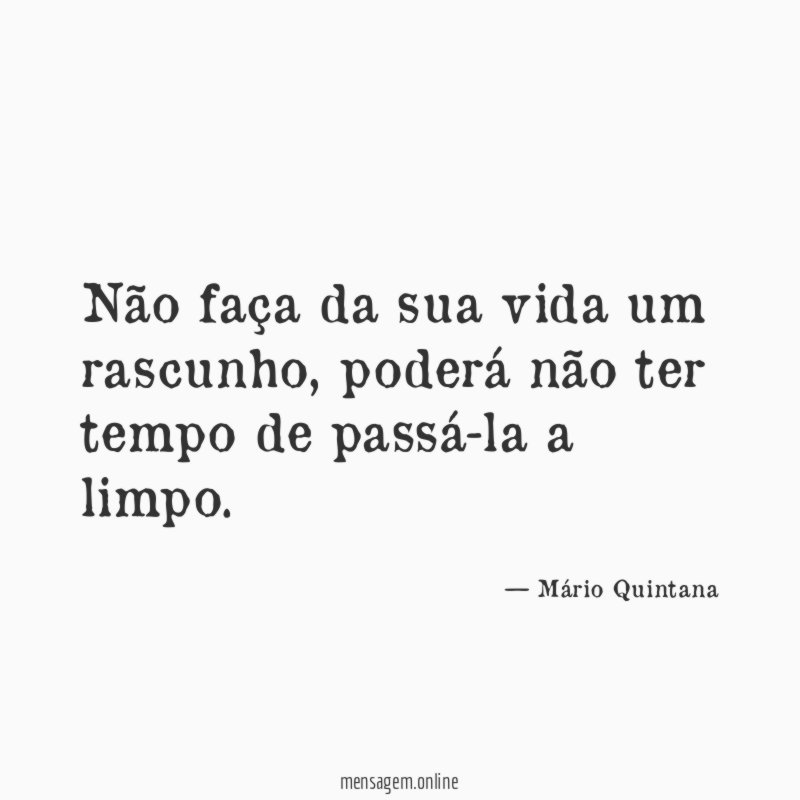 Não faça da sua vida um rascunho
