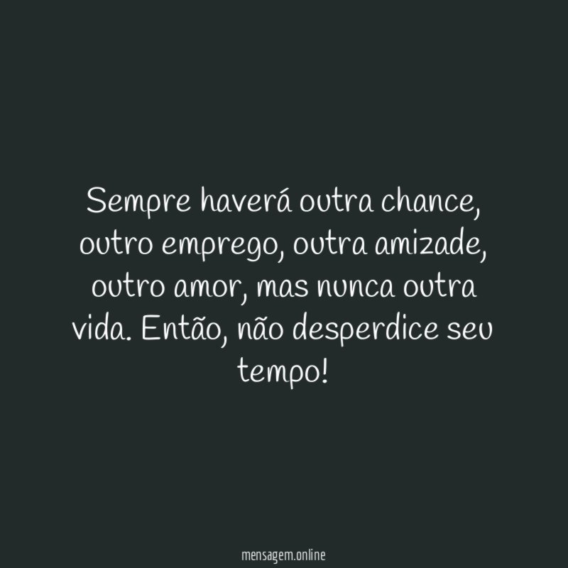 Sempre haverá outra chance