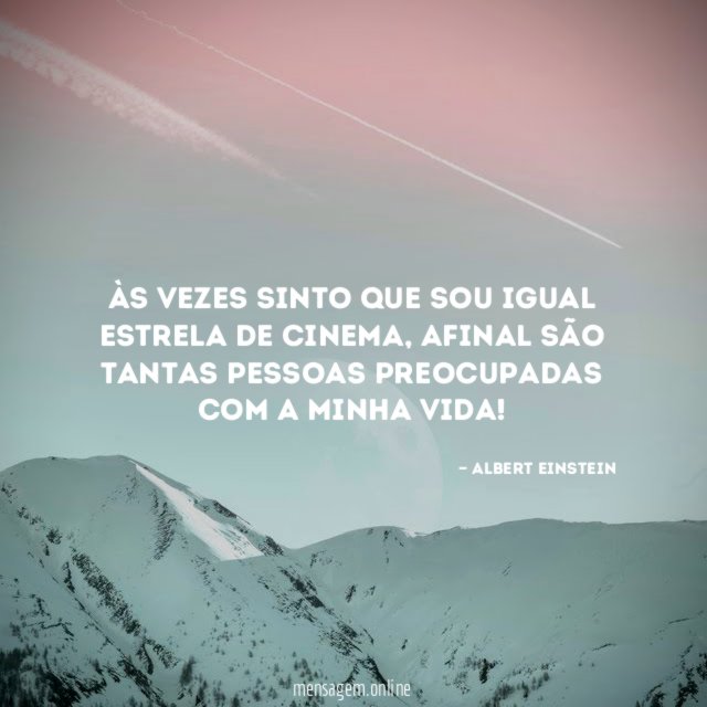 Às vezes sinto que sou igual estrela de cinema