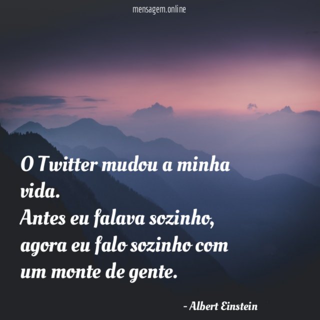 O Twitter mudou a minha vida
