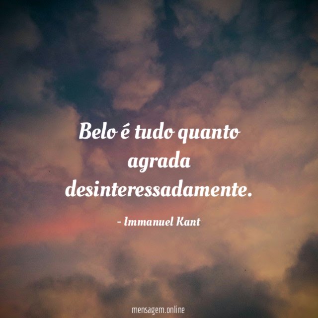 Belo é tudo quanto agrada desinteressadamente