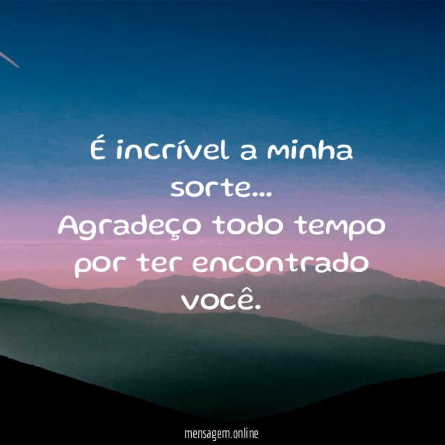É incrível a minha sorte