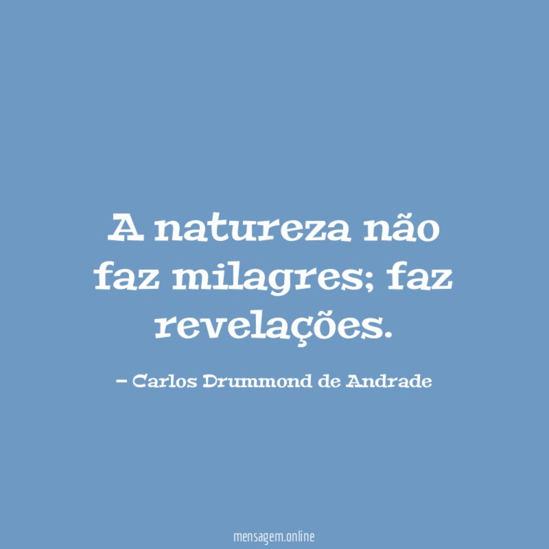 A natureza não faz milagres