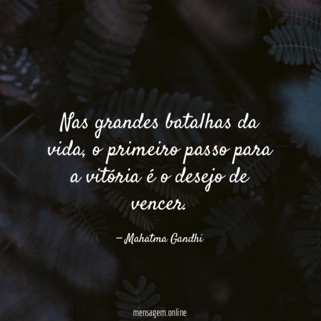 Nas grandes batalhas da vida