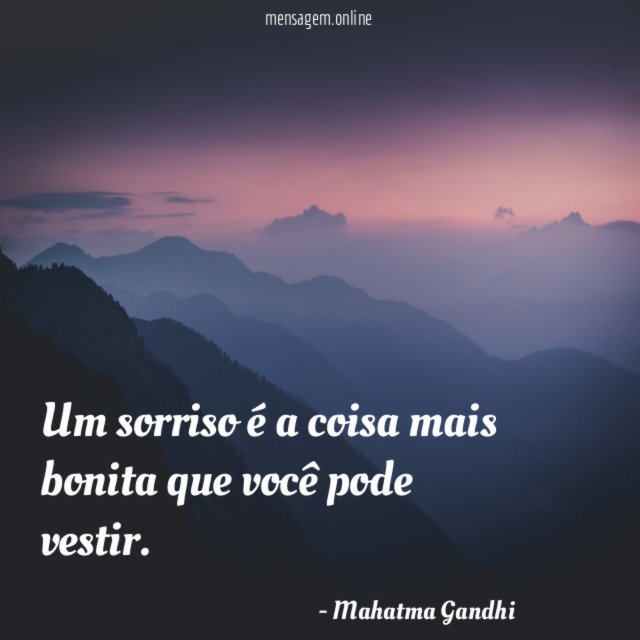 Um sorriso é a coisa mais bonita que você pode vestir