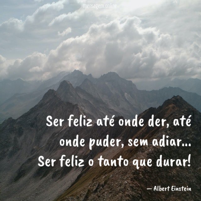 Ser feliz até onde der
