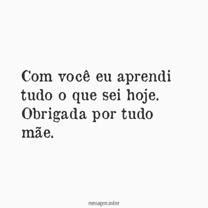 Com você eu aprendi tudo o que sei hoje