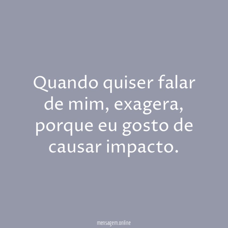 Quando quiser falar de mim