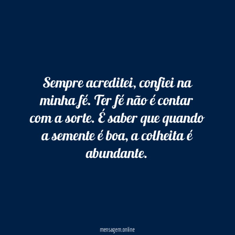 Sempre acreditei