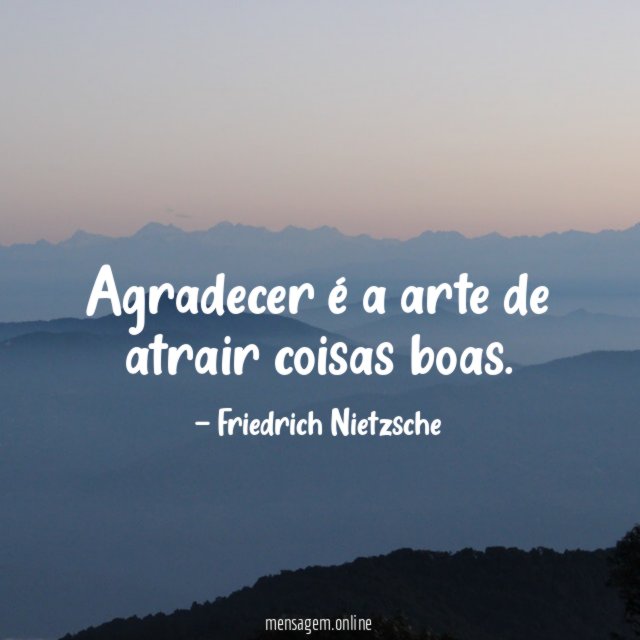 Agradecer é a arte de atrair coisas boas