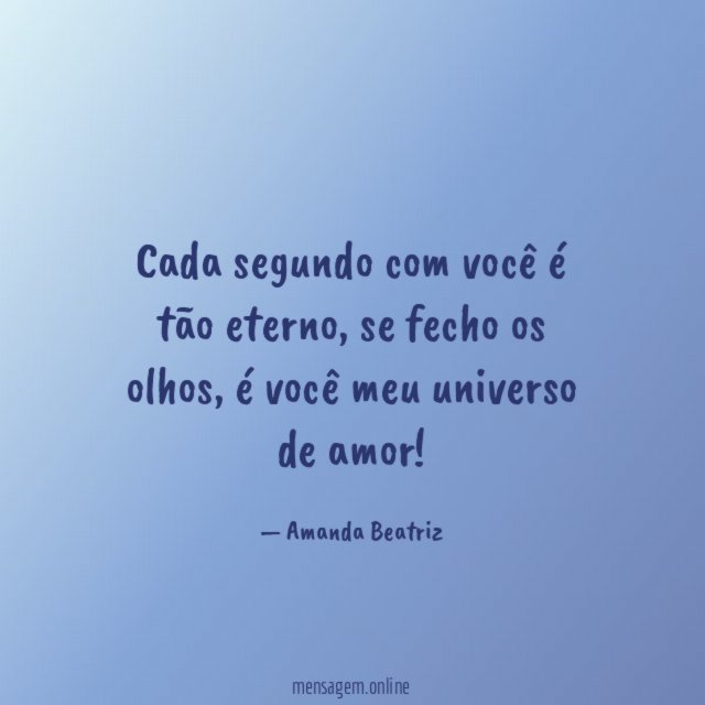 Cada segundo com você é tão eterno