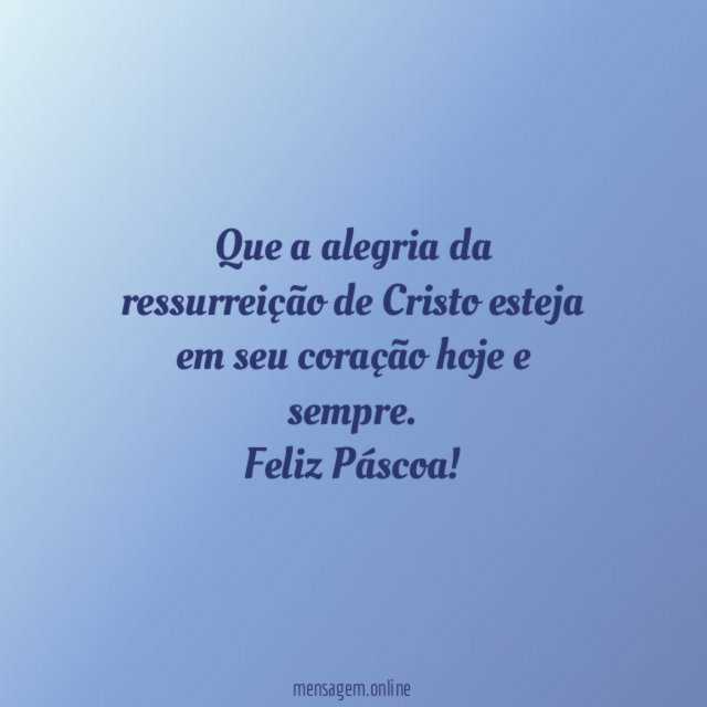 Que a alegria da ressurreição de Cristo esteja