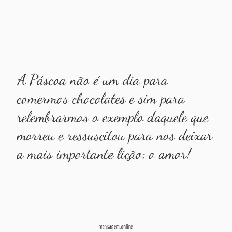 A Páscoa não é um dia para comermos