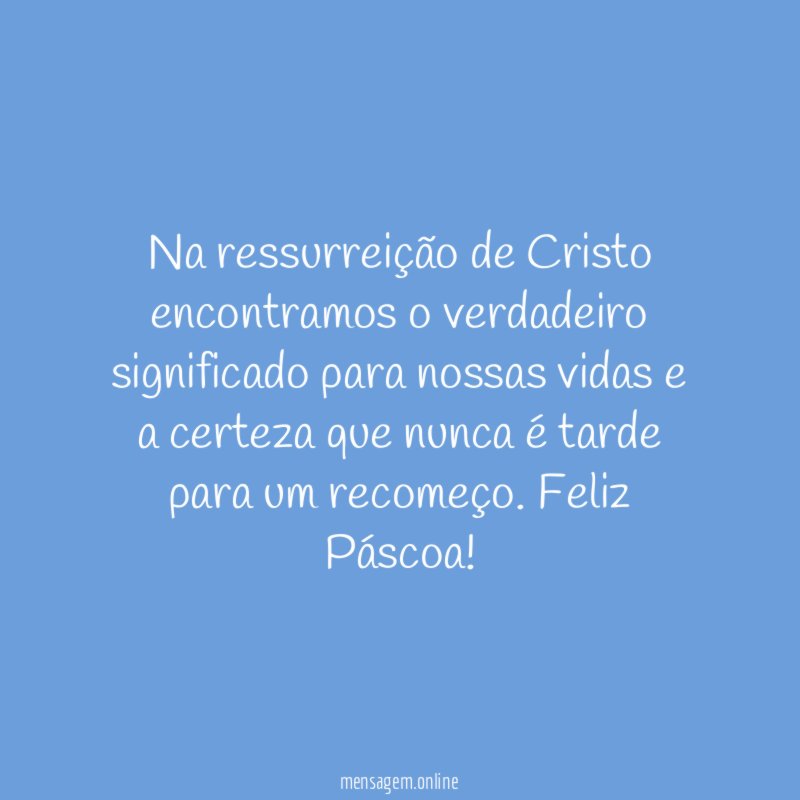 Na ressurreição de Cristo encontramos o verdadeiro significado
